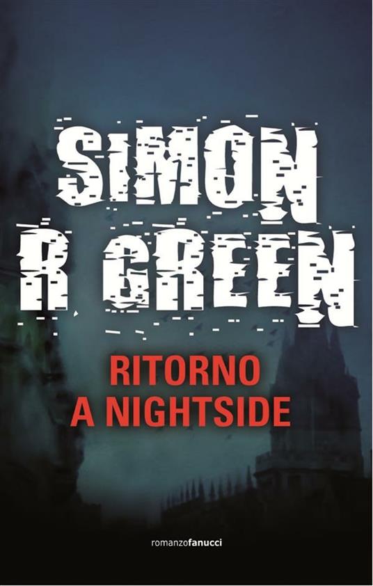 Ritorno a Nightside - Simon R. Green,A. Biasci - ebook