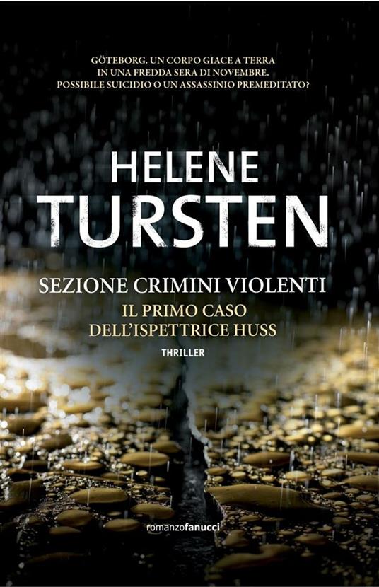 Sezione Crimini Violenti. Il primo caso dell'ispettrice Huss - Helene Tursten,M. Bodini - ebook