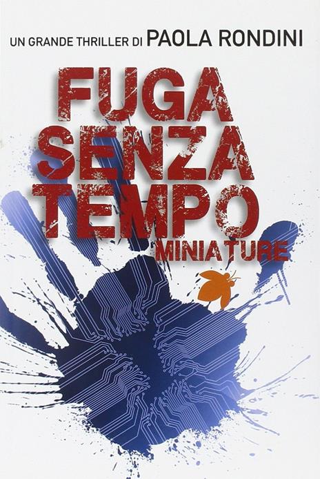 Fuga senza tempo. Miniature - Paola Rondini - copertina