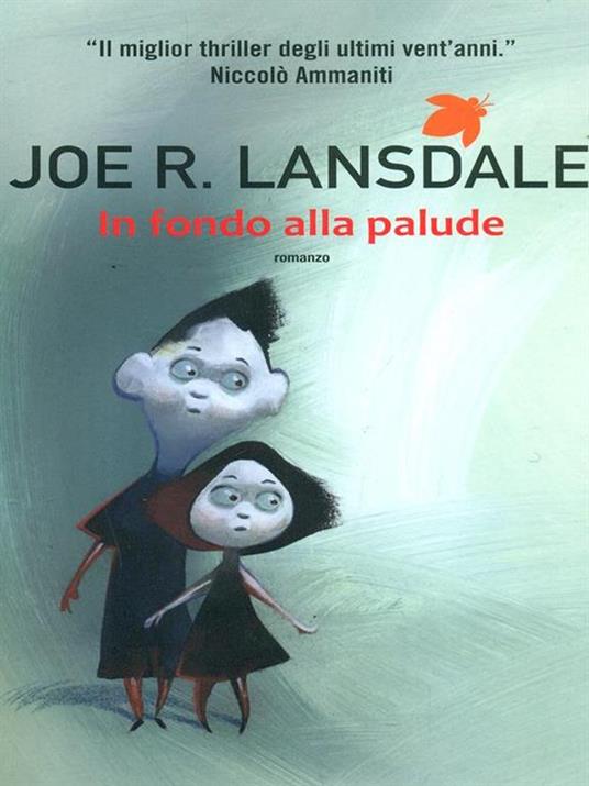 In fondo alla palude - Joe R. Lansdale - 3