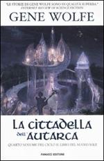 La cittadella dell'autarca. Il Libro del Nuovo Sole. Vol. 4