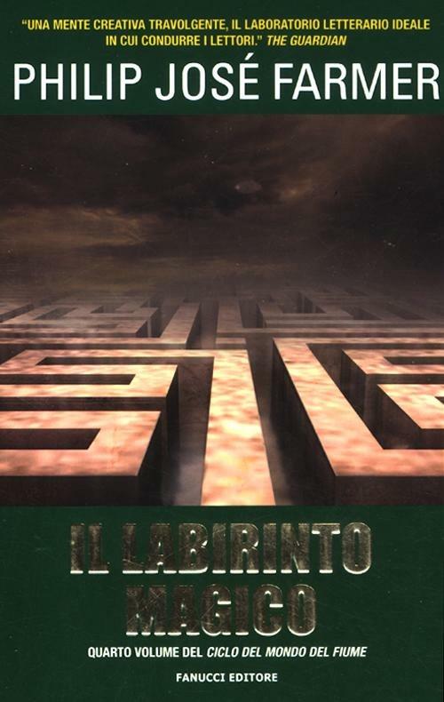 Il labirinto magico - Philip Josè Farmer - copertina