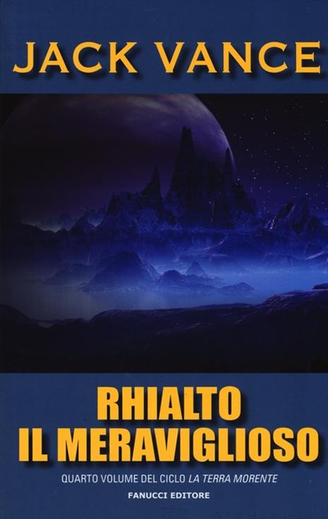 Rhialto il meraviglioso. La terra morente. Vol. 4 - Jack Vance - 4