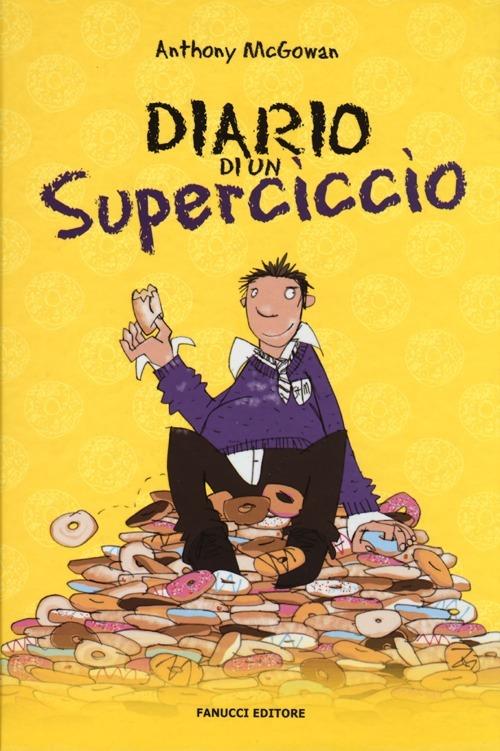 Diario di un superciccio - Anthony McGowan - 3