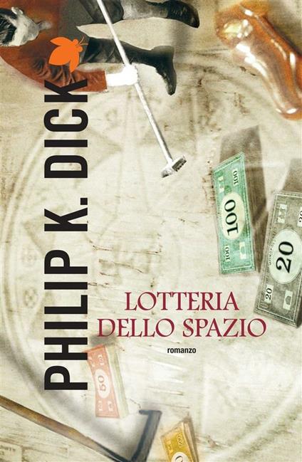 Lotteria dello spazio - Philip K. Dick,Carlo Pagetti,Domenico Gallo - ebook