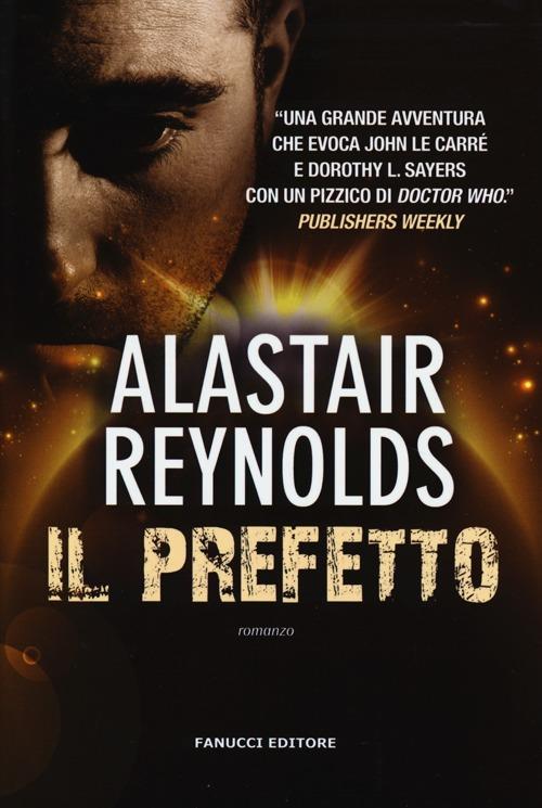 Il prefetto. Ediz. illustrata - Alastair Reynolds - copertina
