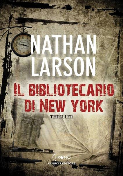 Il bibliotecario di New York - Nathan Larson,F. Lopiparo - ebook