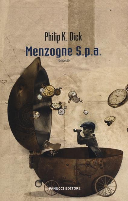 Menzogne S.p.a. - Philip K. Dick - copertina