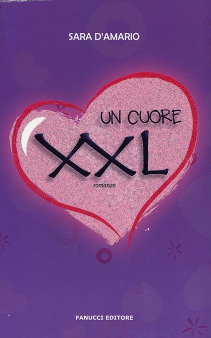 Un cuore XXL - Sara D'Amario - copertina