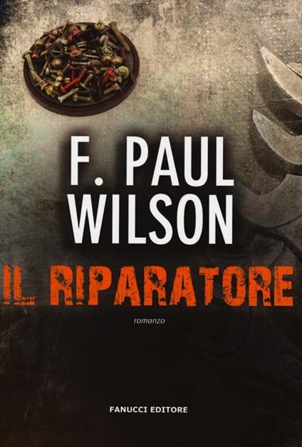 Il riparatore - F. Paul Wilson - copertina