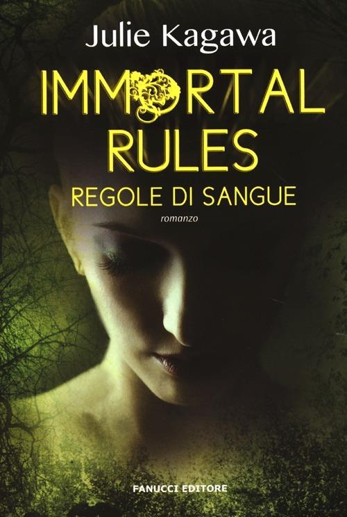 Immortal rules. Regole di sangue - Julie Kagawa - copertina