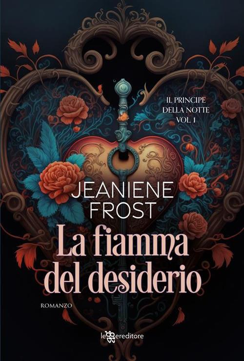 La fiamma del desiderio. Il principe della notte. Vol. 1 - Jeaniene Frost,Marilisa Pollastro - ebook