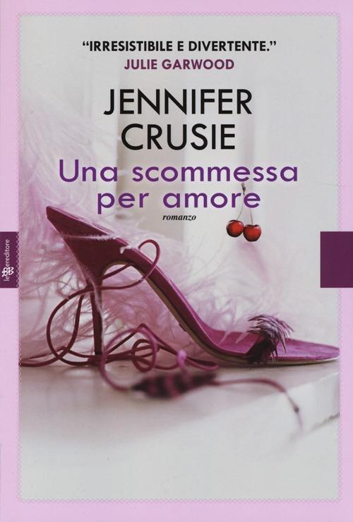 Una scommessa per amore - Jennifer Crusie - copertina