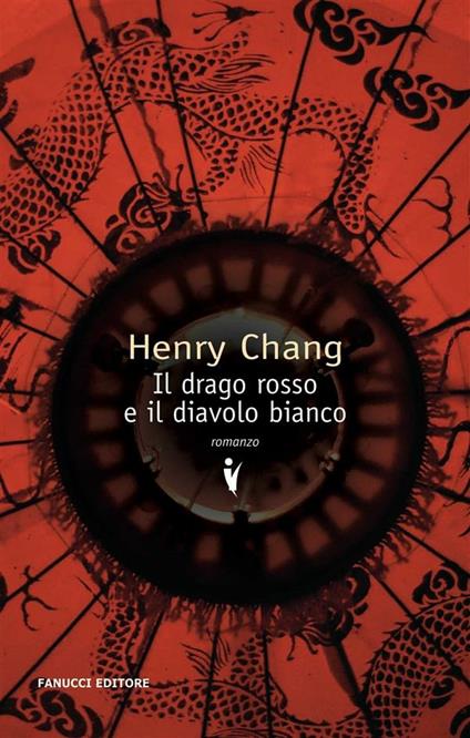 Il drago rosso e il diavolo bianco - Henry Chang - ebook