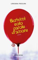 Scrivimi solo parole d'amore