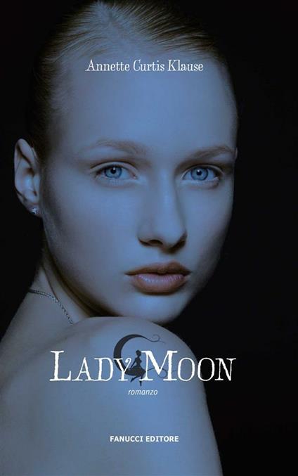 Lady Moon - Annette Curtis Klause,N. Giugliano - ebook