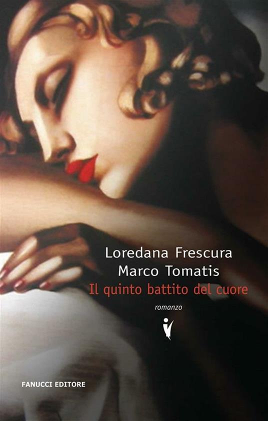 Il quinto battito del cuore - Loredana Frescura,Marco Tomatis - ebook
