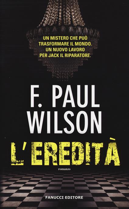 L'eredità - F. Paul Wilson - copertina