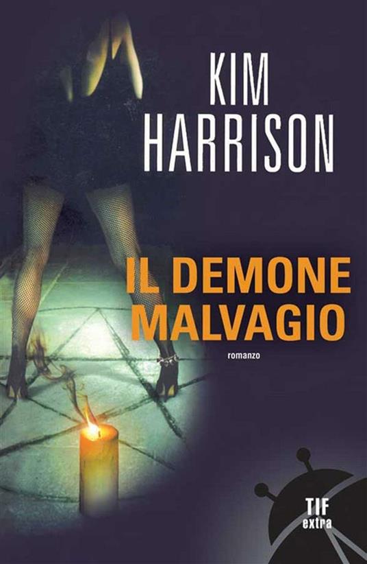 Il demone malvagio - Kim Harrison - ebook