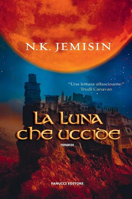La luna che uccide - N. K. Jemisin,L. Scipioni - ebook