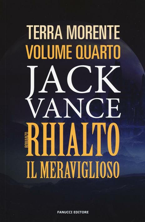 Rhialto il meraviglioso. La terra morente. Vol. 4 - Jack Vance - copertina