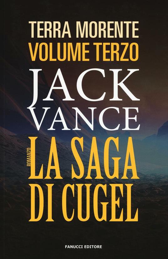 La saga di Cugel. La terra morente. Vol. 3 - Jack Vance - copertina