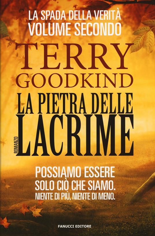 La pietra delle lacrime. La spada della verità. Vol. 2 - Terry Goodkind - copertina