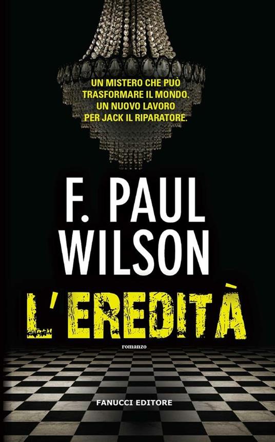 L' eredità - F. Paul Wilson,B. Francese - ebook