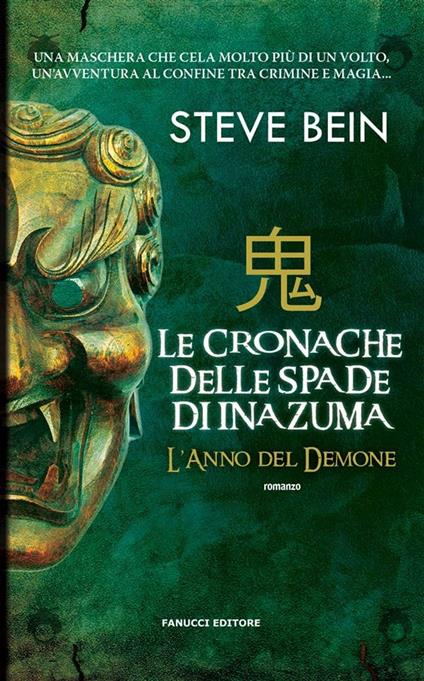 L' anno del demone. Le cronache delle spade di Inazuma - Steve Bein,Arianna Pelagalli - ebook