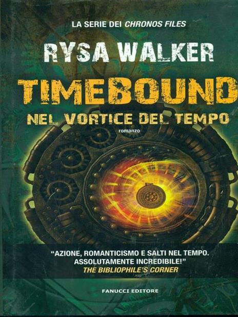 Timebound. Nel vortice del tempo - Rysa Walker - 2