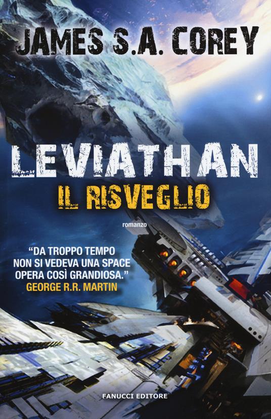 Leviathan. Il risveglio. The Expanse. Vol. 1 - James S. A. Corey - copertina
