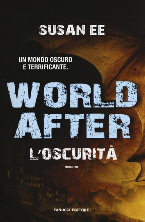 World after. L'oscurità - Susan Ee - 4