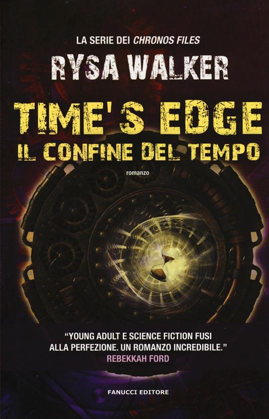 Time's Edge. Il confine del tempo - Rysa Walker - copertina