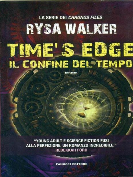 Time's Edge. Il confine del tempo - Rysa Walker - 4