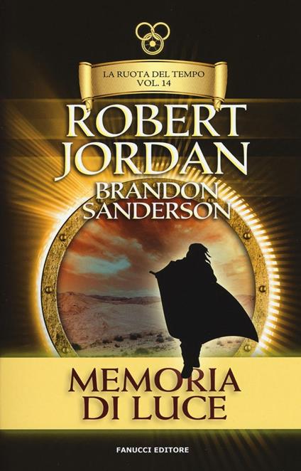 Memoria di luce. La ruota del tempo. Vol. 14 - Robert Jordan,Brandon Sanderson - copertina
