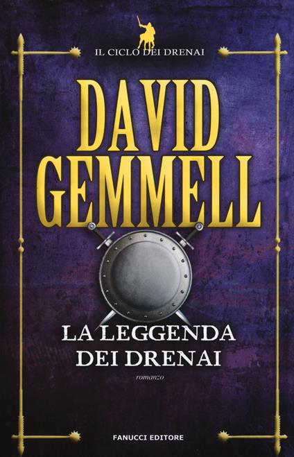 La leggenda dei Drenai. Il ciclo dei Drenai. Vol. 1 - David Gemmell - copertina