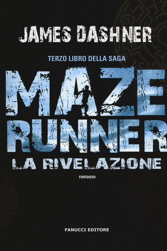 La rivelazione. Maze Runner. Vol. 3 - James Dashner - copertina