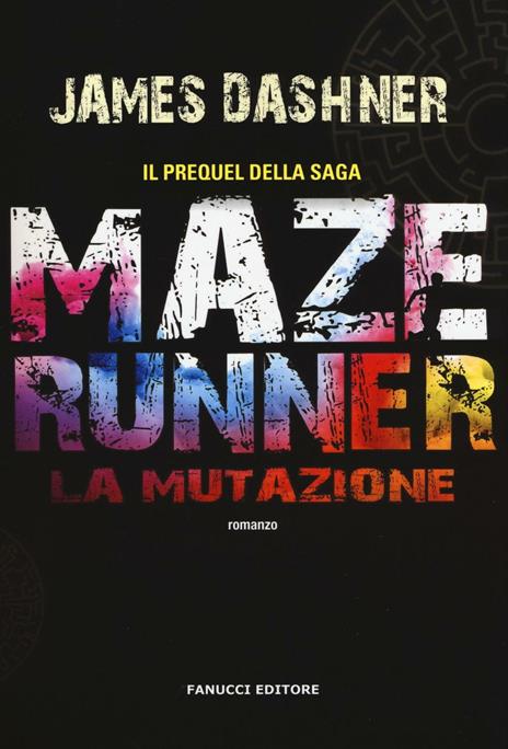 La mutazione. Maze Runner. Prequel. Vol. 1 - James Dashner - 4