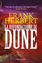 La rifondazione di Dune. Il ciclo di Dune. Vol. 6