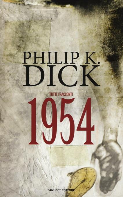 Tutti i racconti (1954). Vol. 2 - Philip K. Dick - copertina