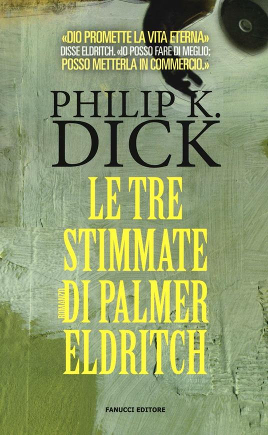 Le tre stimmate di Palmer Eldritch - Philip K. Dick - copertina