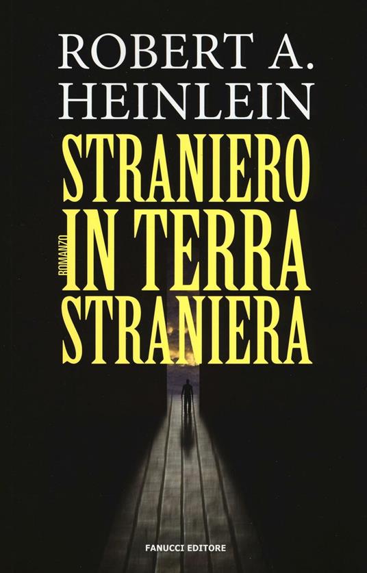 Straniero in terra straniera - Robert A. Heinlein - copertina