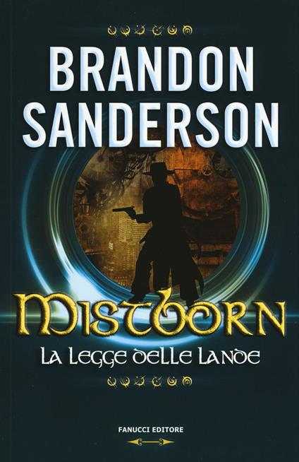 La legge delle lande. Mistborn. Vol. 4 - Brandon Sanderson - copertina