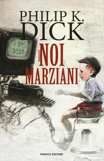 Noi marziani - Philip K. Dick - copertina