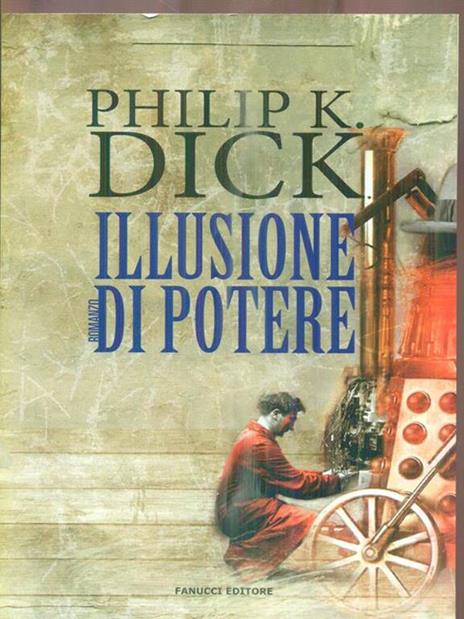 Illusione di potere - Philip K. Dick - 3