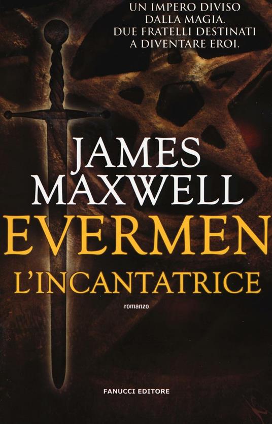 L'incantatrice. Evermen - James Maxwell - copertina