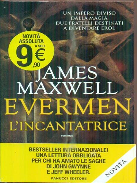 L'incantatrice. Evermen - James Maxwell - 4