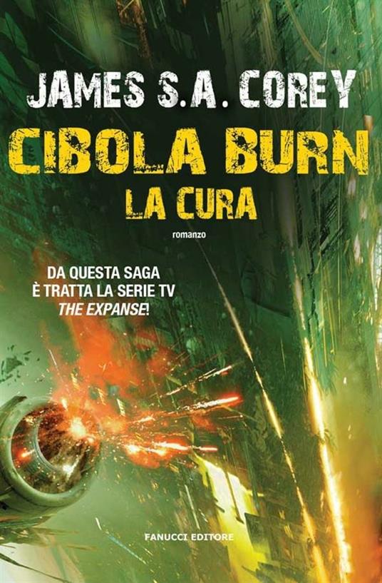 La cura. Cibola Burn. The Expanse. Vol. 4 - James S. A. Corey,A. Guarnieri - ebook