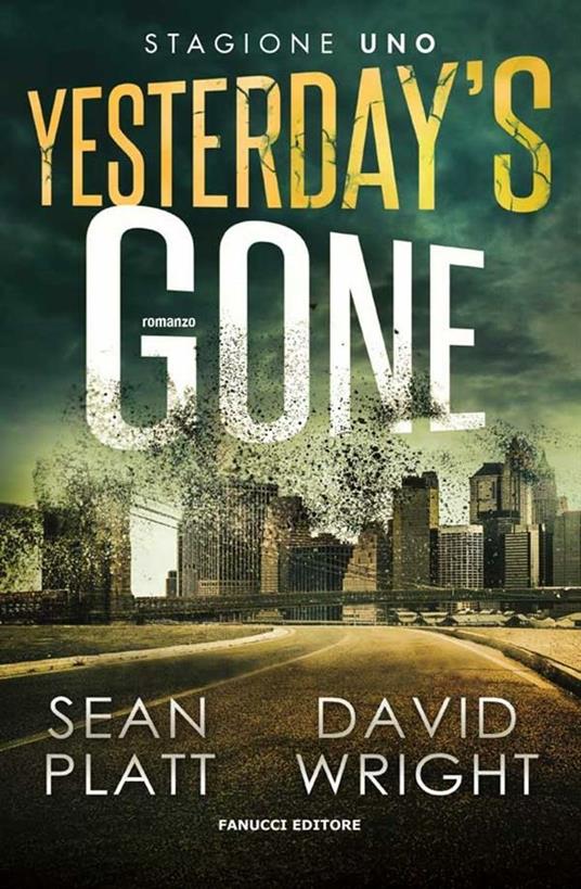 Yesterday's gone. Prima stagione. Episodio 1 e 2 - Sean Platt,David Wright,Enrico Lodi - ebook