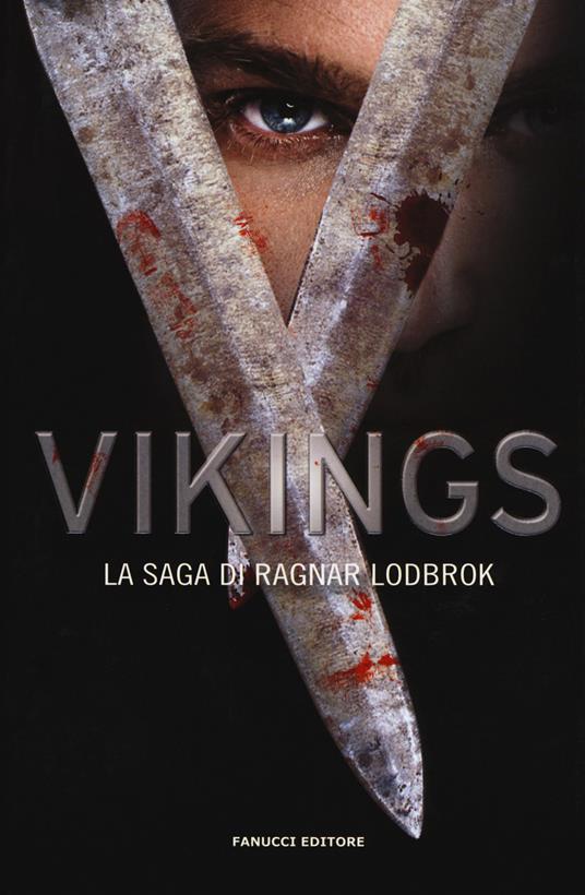 Vikings. La saga di Ragnar Lodbrok - 2